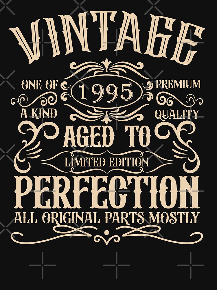 Born in 1995 vintage aged to perfection 30th birthday gift by Alexaltay T-Shirts, Hoodie, Sweatshirt (Image 3)