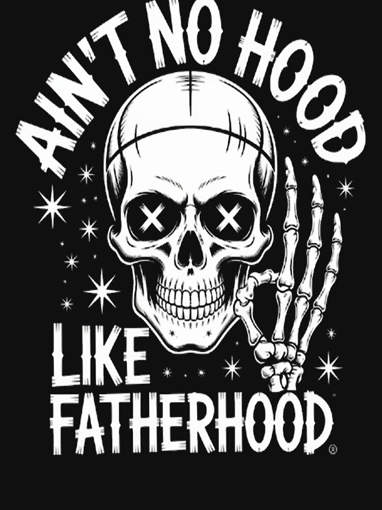 Fatherhood Skull Parenthood Life Tribute by brinbotty T-Shirts, Hoodie, Sweatshirt | BlankRebels.com (Image 3)