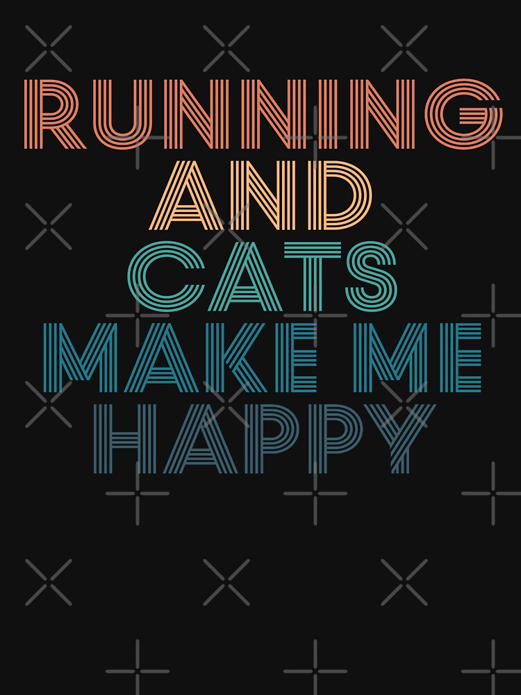 Running And Cats Make Me Happy- Gift for Running & Cats Fans by kindxinn T-Shirts, Hoodie, Sweatshirt (Image 3)
