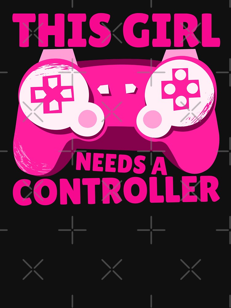 This Girl Needs A Controller Gamer Gift Idea by FNStuff