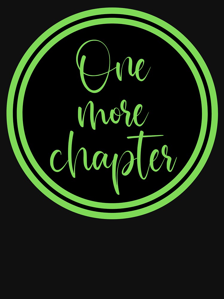 One More Chapter - Bibliophile - Booklover by JourneyCreative T-Shirts, Hoodie, Sweatshirt | BlankRebels.com (Image 3)