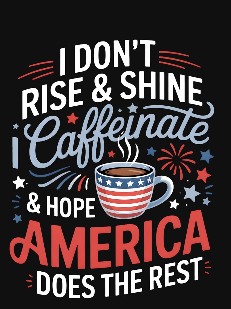 4th Of July Coffee For Women Funny America by clothesy7 T-Shirts, Hoodie, Sweatshirt | BlankRebels.com (Image 3)