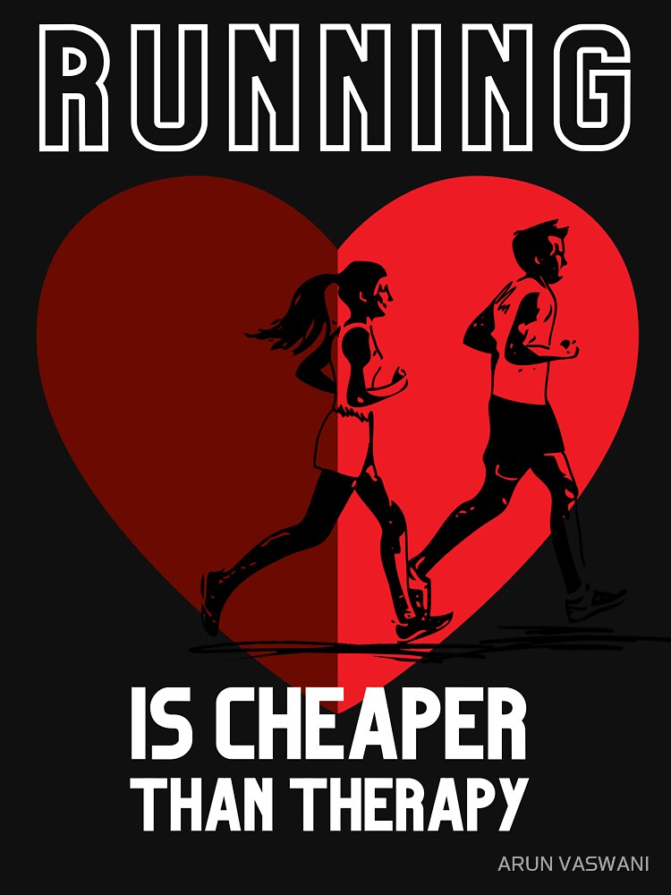 RUNNING IS CHEAPER THAN THERAPY - COUPLE RUNNING HEART by ARUN VASWANI T-Shirts, Hoodie, Sweatshirt (Image 3)