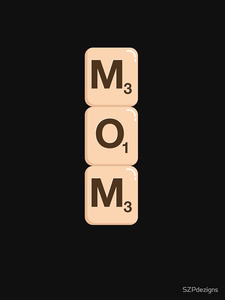 Mom Scrabble Tile Letters Point Score Games Board Game by SZPdezigns T-Shirts, Hoodie, Sweatshirt | BlankRebels.com (Image 3)