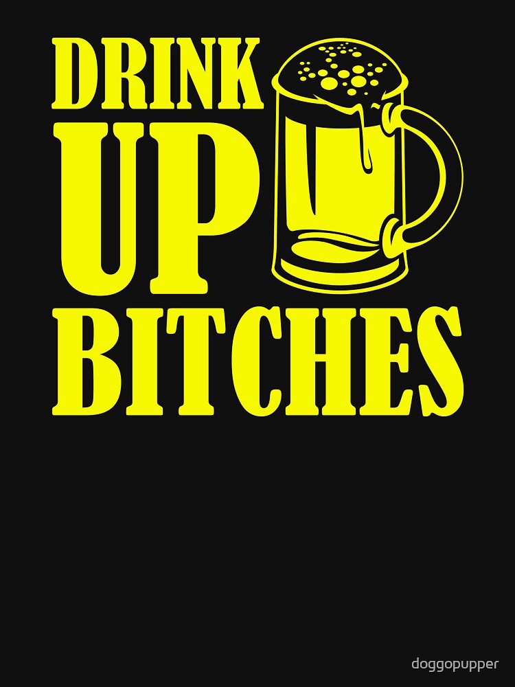 Pattys Day Drinking Drink Up Bitches St Patricks Day Drinking Apparel by doggopupper T-Shirts, Hoodie, Sweatshirt (Image 3)