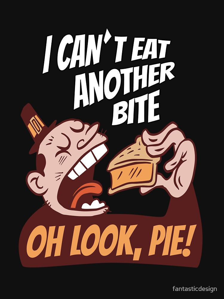 Funny Humor Thanksgiving Day I Can’t Eat Another Bite by fantasticdesign T-Shirts, Hoodie, Sweatshirt (Image 3)