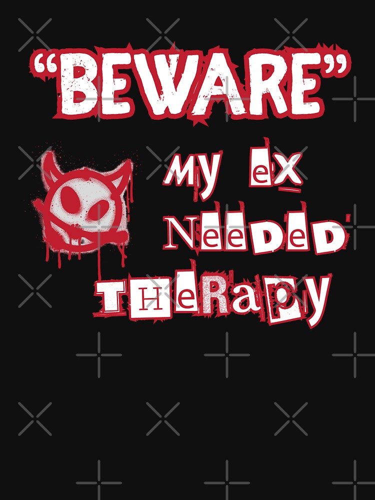 Beware My Ex Needed Therapy Funny White by thecooltable T-Shirts, Hoodie, Sweatshirt | BlankRebels.com (Image 3)