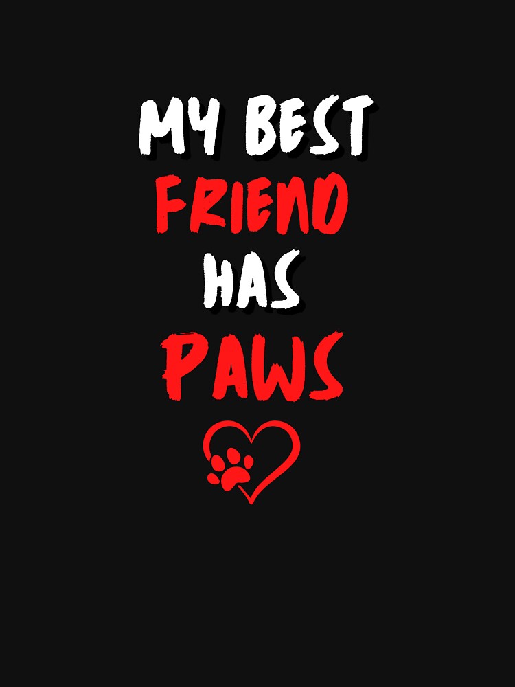 My best friend has paws by Helloboutique T-Shirts, Hoodie, Sweatshirt | BlankRebels.com (Image 3)
