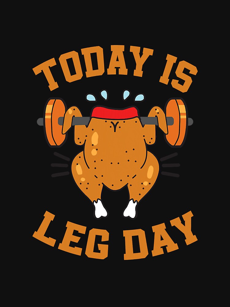 Today Is Leg Day Workout Exercise by NeverLoseSF T-Shirts, Hoodie, Sweatshirt | BlankRebels.com (Image 3)