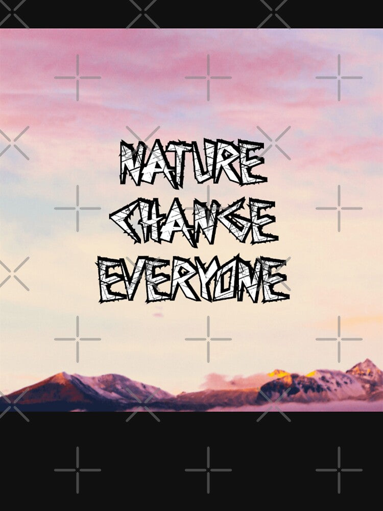Nature Change Everyone by AWADHESH  CHAURASIA T-Shirts, Hoodie, Sweatshirt | BlankRebels.com (Image 2)