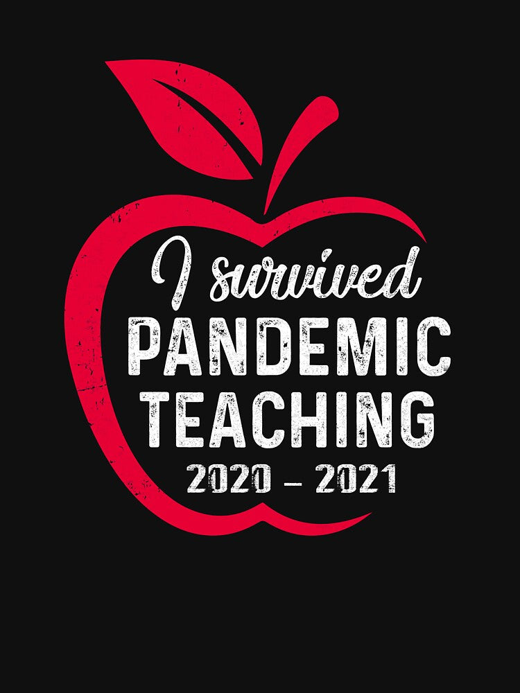 I Survived Pandemic Teaching 2020 2021 Funny Teacher by TimothyCoxShop T-Shirts, Hoodie, Sweatshirt (Image 3)