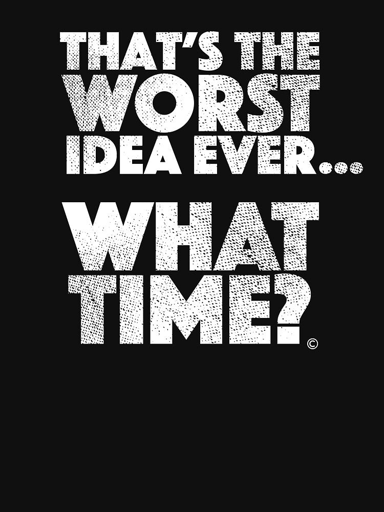 "The Worst Idea Ever" Funny Best Friend T Shirt by Danny Cuevas Hoodie, Sweatshirt | BlankRebels.com (Image 3)