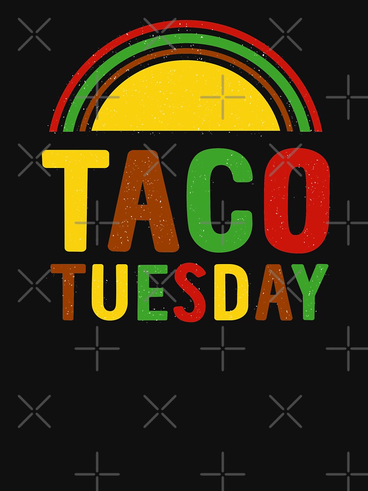 Taco Tuesday by kindiscoolstore T-Shirts, Hoodie, Sweatshirt | BlankRebels.com (Image 3)
