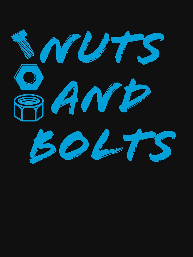 NUTS AND BOLTS by MR-TIMZ-ART T-Shirts, Hoodie, Sweatshirt | BlankRebels.com (Image 3)