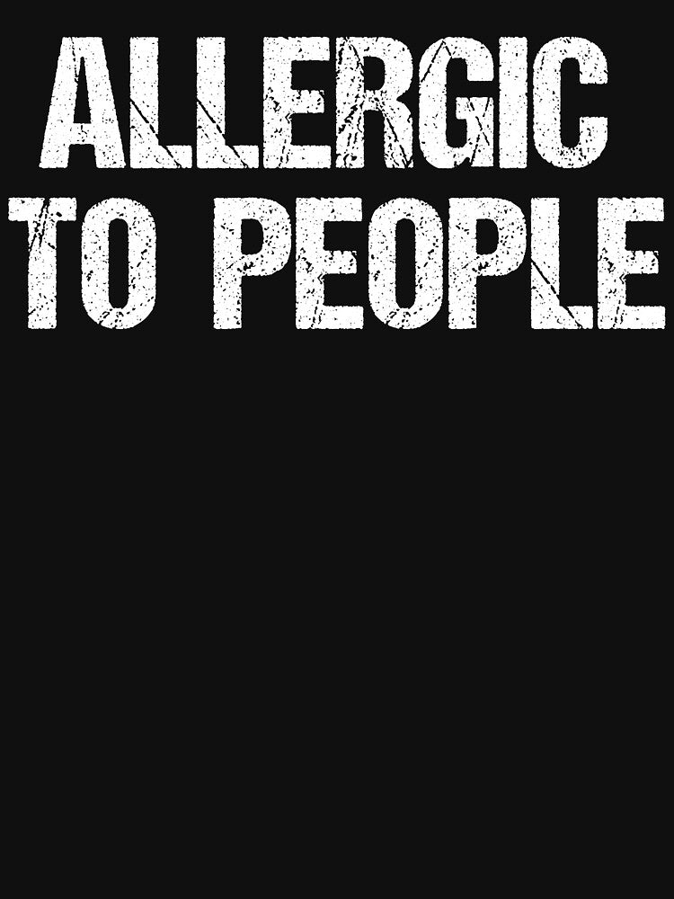 Allergic to people by Andrea Lina T-Shirts, Hoodie, Sweatshirt | BlankRebels.com (Image 3)