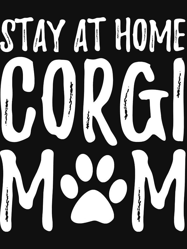 Corgi Stay Home Funny Dog Mom by GordonDrummond T-Shirts, Hoodie, Sweatshirt | BlankRebels.com (Image 3)