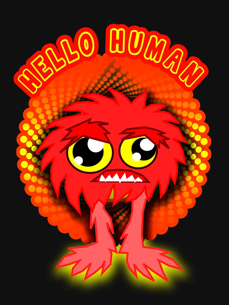 hello human, monster by ESAMSTORE T-Shirts, Hoodie, Sweatshirt | BlankRebels.com (Image 3)