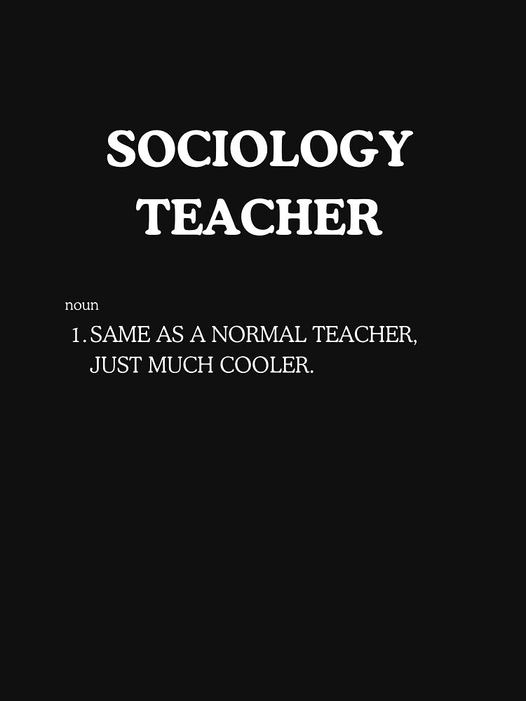 "Cool Sociology Teacher" Tee Shirt by work-at-tire Hoodie, Sweatshirt | BlankRebels.com (Image 3)