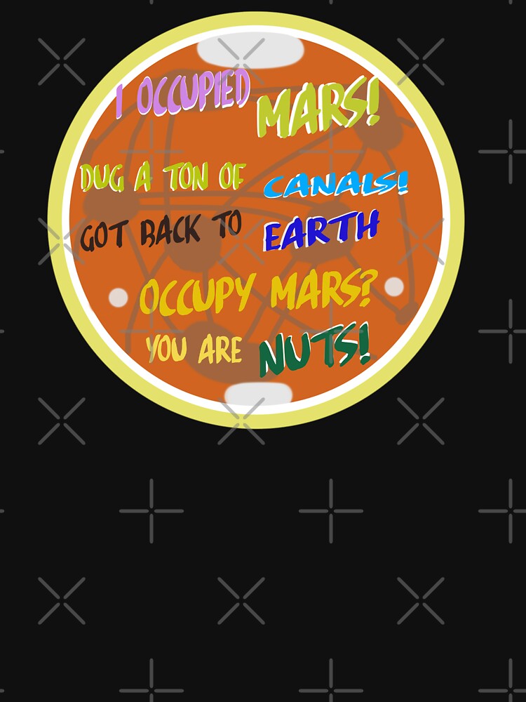 Occupy Mars, the Red Planet. by Geomoon T-Shirts, Hoodie, Sweatshirt | BlankRebels.com (Image 3)