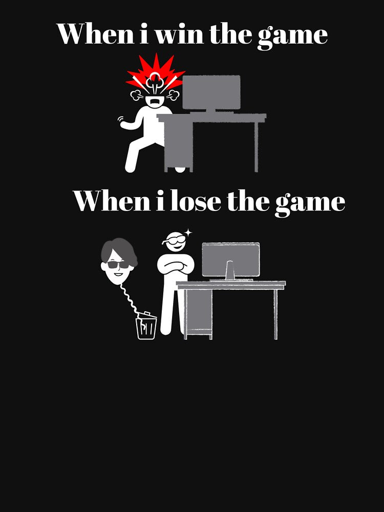 When I Win Game VS When I Lose Game – Test Based Illustration – White Text T-Shirts, Hoodie, Sweatshirt