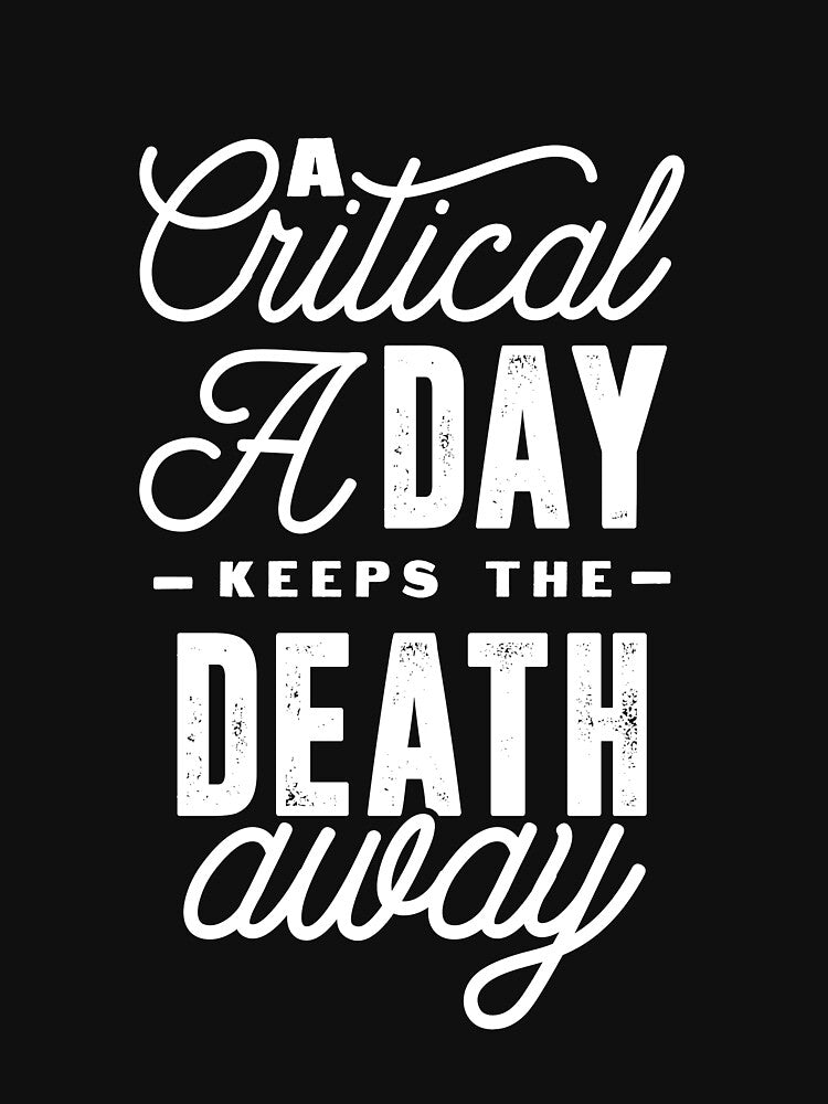A Critical a Day by ShirtGoblin T-Shirts, Hoodie, Sweatshirt | BlankRebels.com (Image 3)