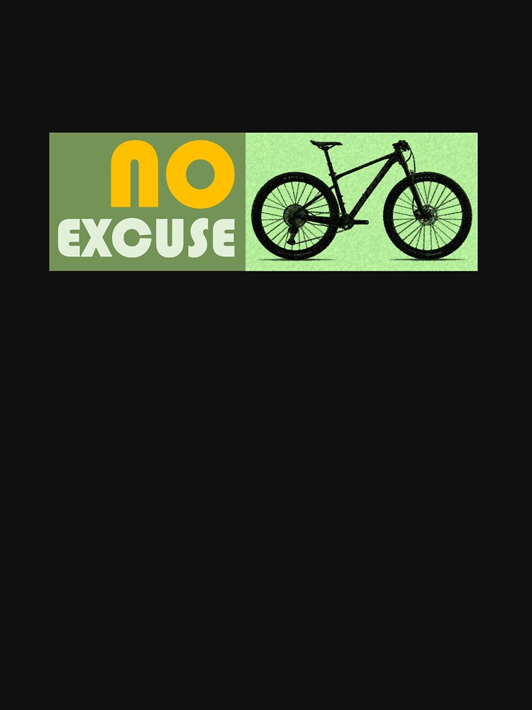 No Excuse MTB by Gravelymas T-Shirts, Hoodie, Sweatshirt | BlankRebels.com (Image 3)