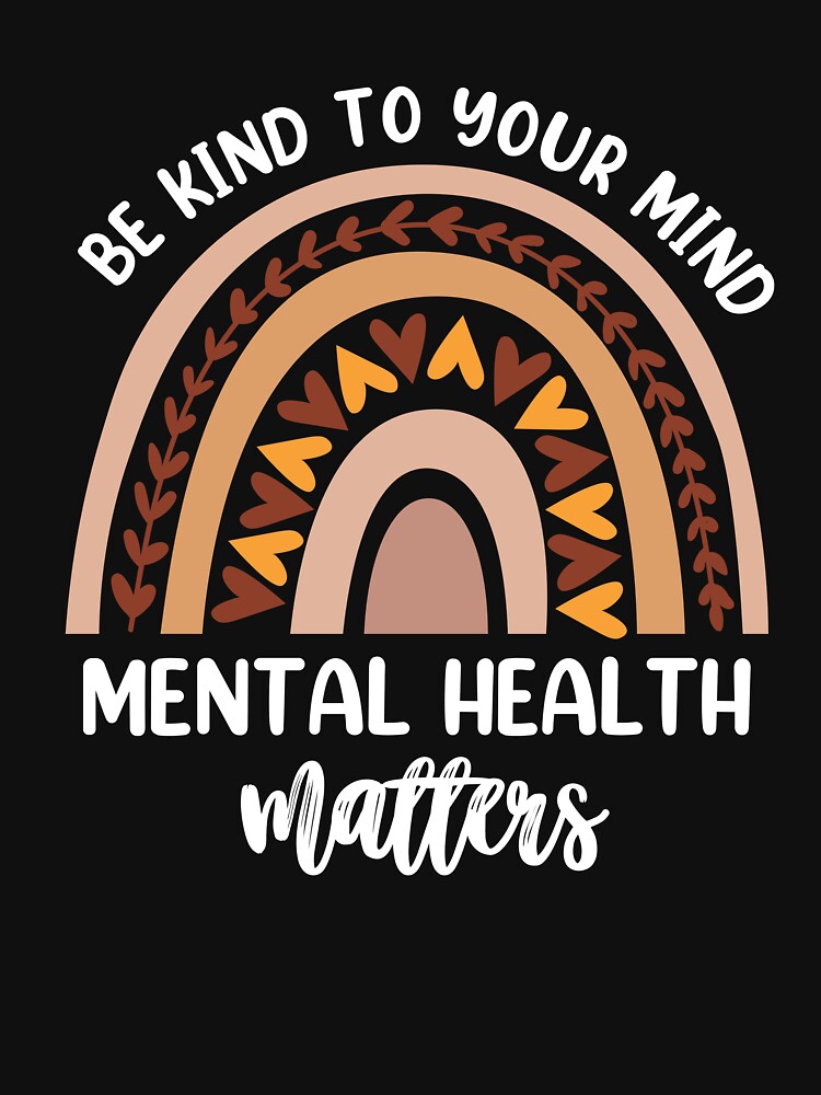 Be Kind To Your Mind Mental Health Matters Awareness by AdamBuffom T-Shirts, Hoodie, Sweatshirt | BlankRebels.com (Image 3)