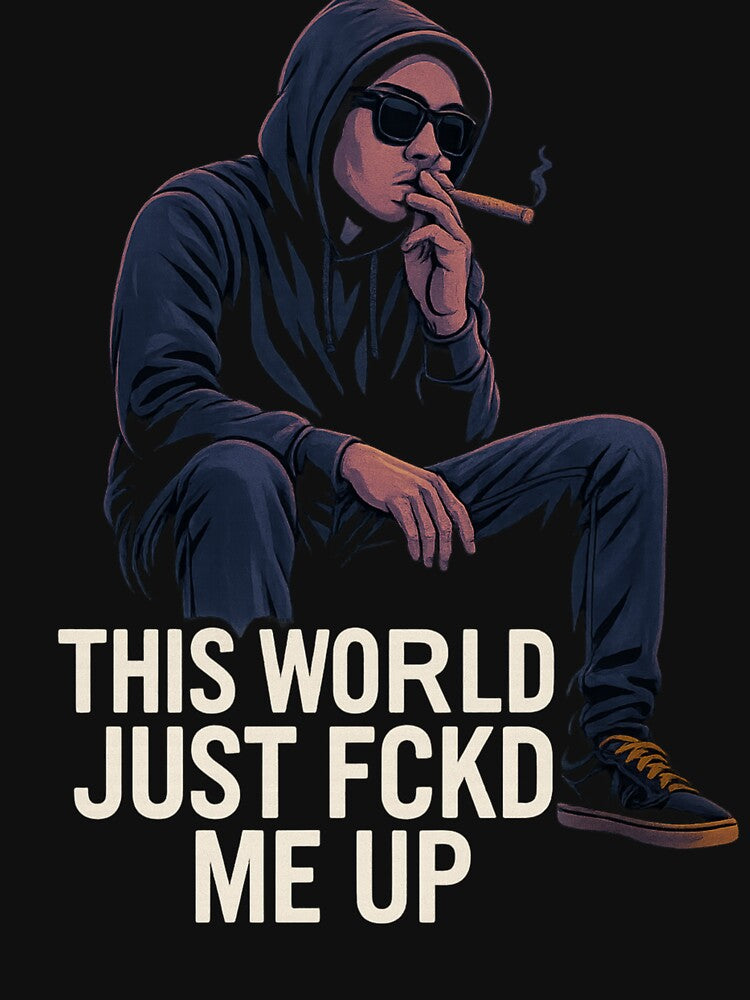 This World Just Fckd Me Up – Urban Streetwear Design by BOBER-KURWA-PL T-Shirts, Hoodie, Sweatshirt (Image 3)