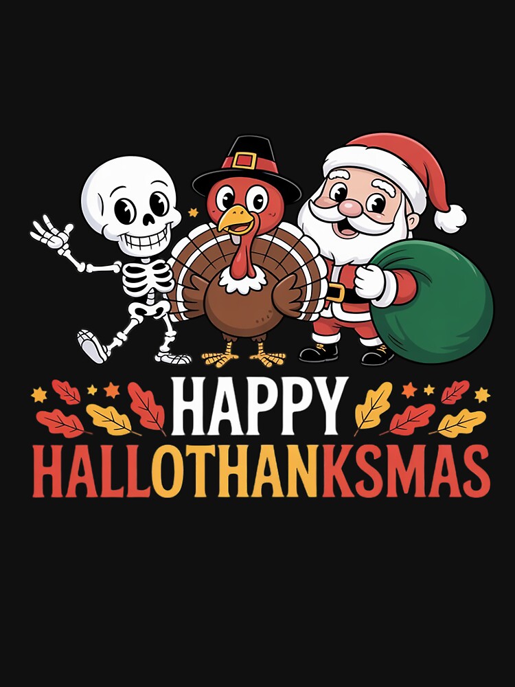 Happy HalloThanksMas Funny Three Holiday by InspiredFoul