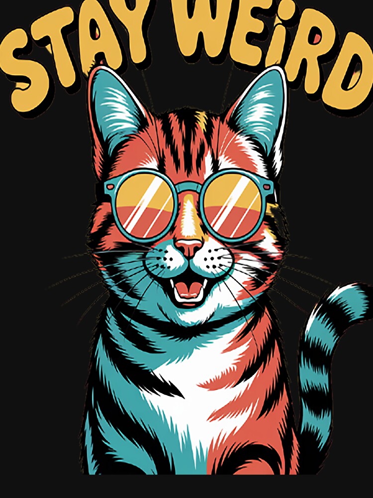 Stay Weird Awesome 80s Abstract Cool Cat by StuffNestie T-Shirts, Hoodie, Sweatshirt | BlankRebels.com (Image 3)