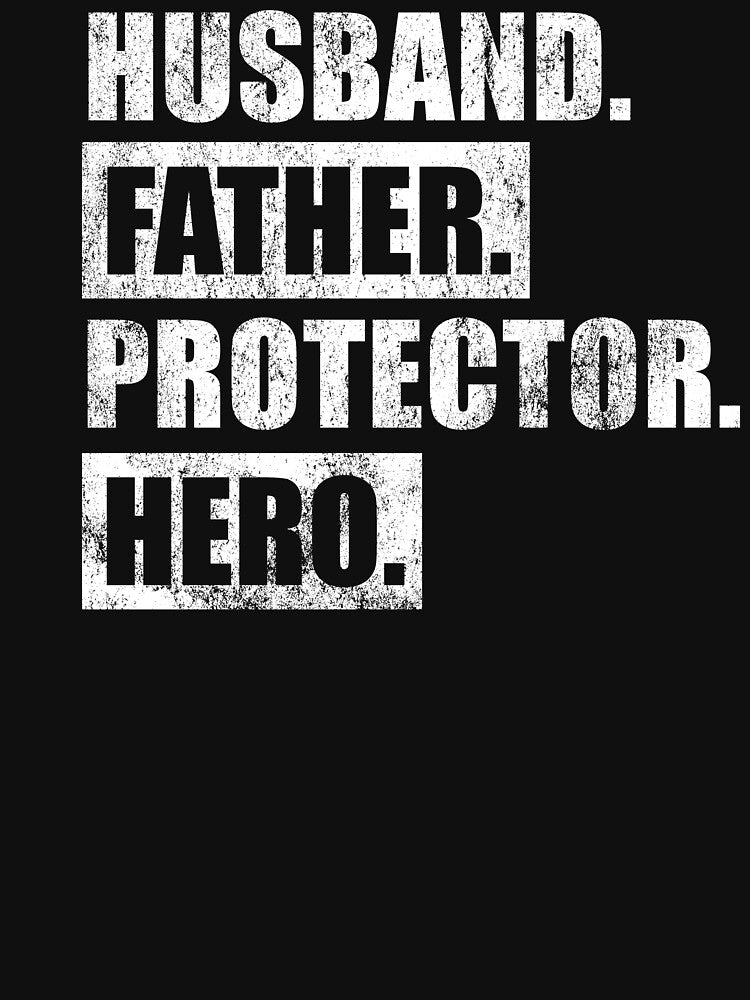 Husband, Father, Protector, Hero by FuntasticDez T-Shirts, Hoodie, Sweatshirt | BlankRebels.com (Image 3)