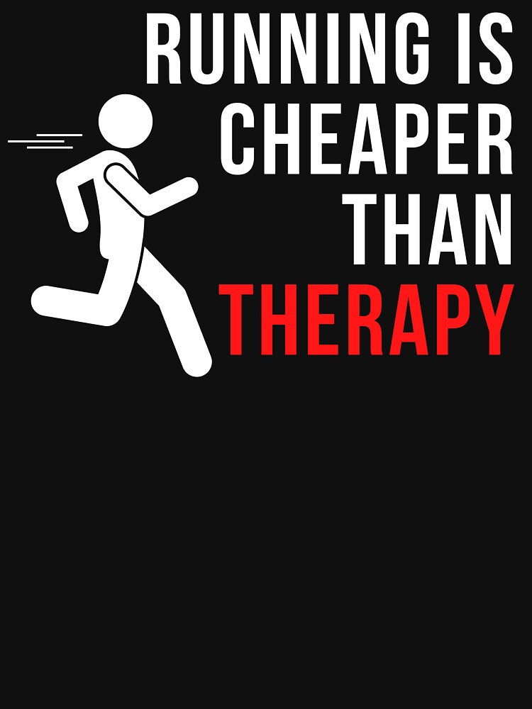 Running Is Cheaper Than Therapy by WarmlyGreetings T-Shirts, Hoodie, Sweatshirt | BlankRebels.com (Image 3)
