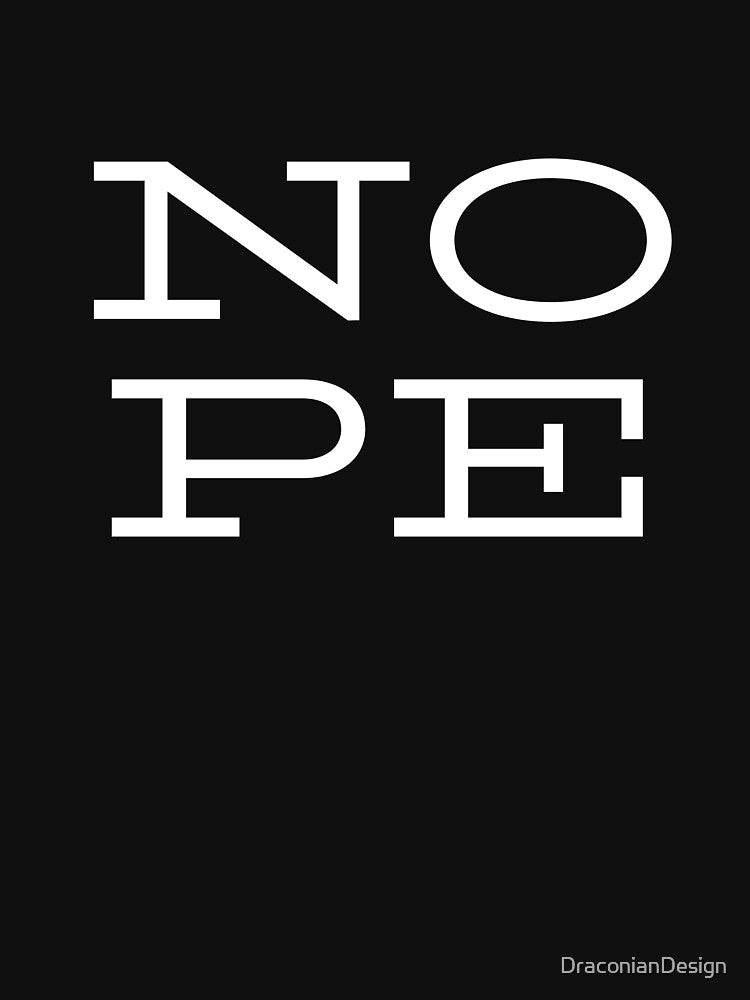 Funny NOPE Design by DraconianDesign T-Shirts, Hoodie, Sweatshirt | BlankRebels.com (Image 3)