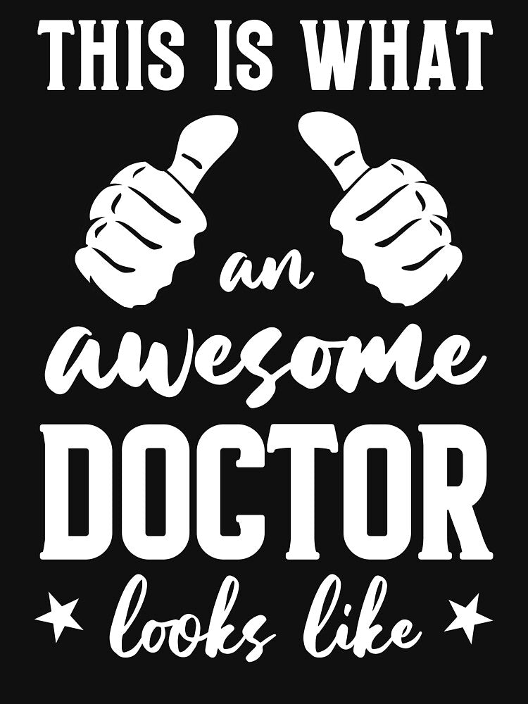 Funny Doctor Gift: This Is What An Awesome Doctor Looks Like Medical Doctor - Doctors by Adexyl T-Shirts,... (Image 3)