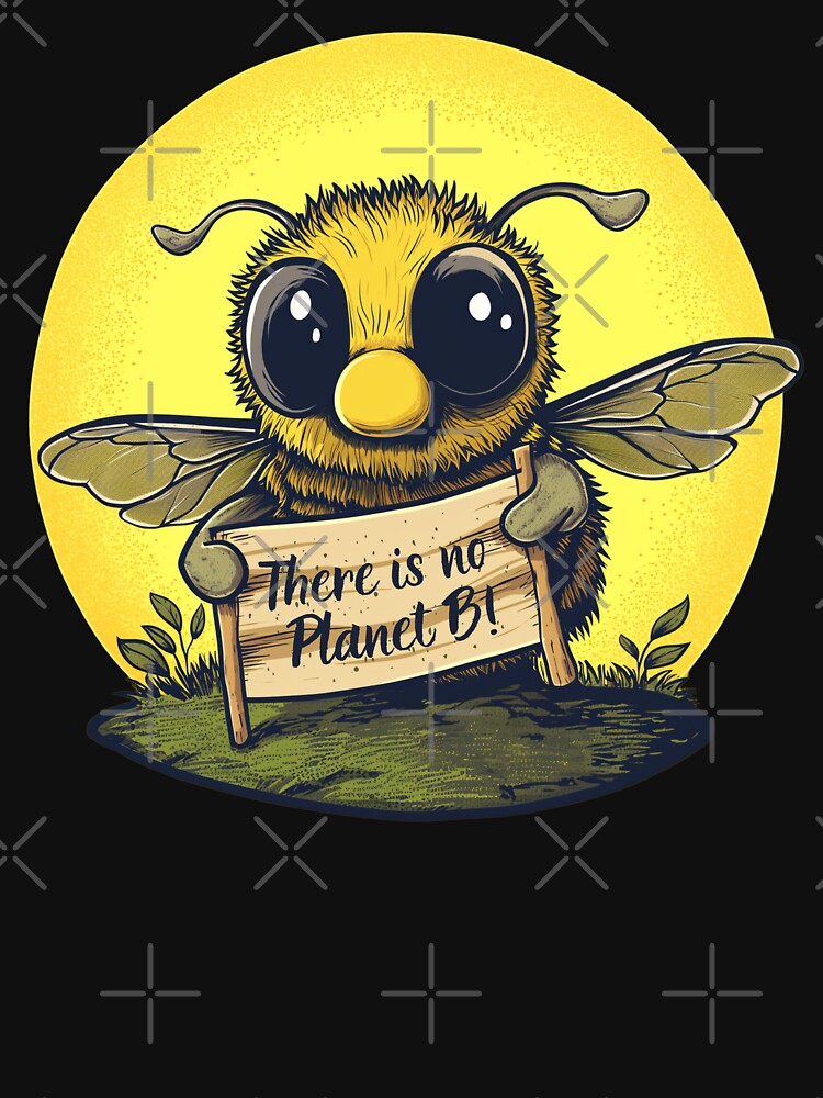 Adorable Bee Advocate: There Is No Planet B by WildPalette-Art T-Shirts, Hoodie, Sweatshirt | BlankRebels.com (Image 3)