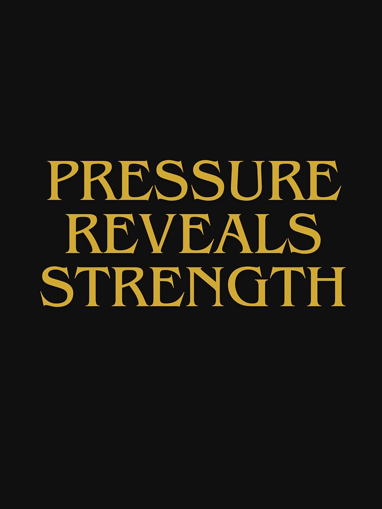 Pressure reveals strength by MariusDesign210