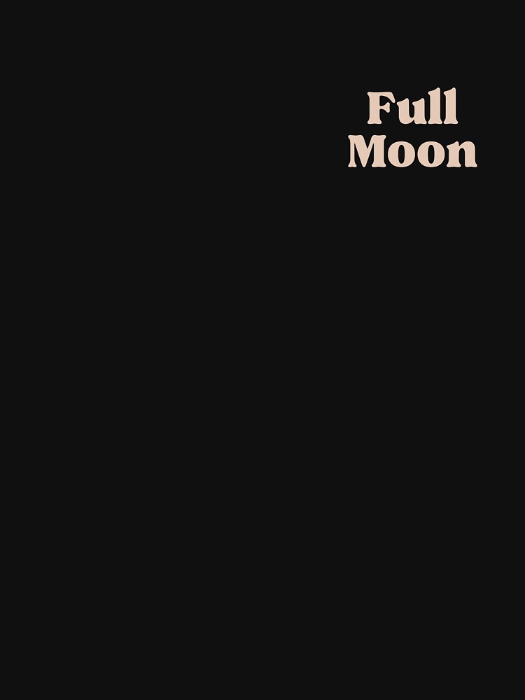 Full moon by ConsciousAwaken T-Shirts, Hoodie, Sweatshirt | BlankRebels.com (Image 3)