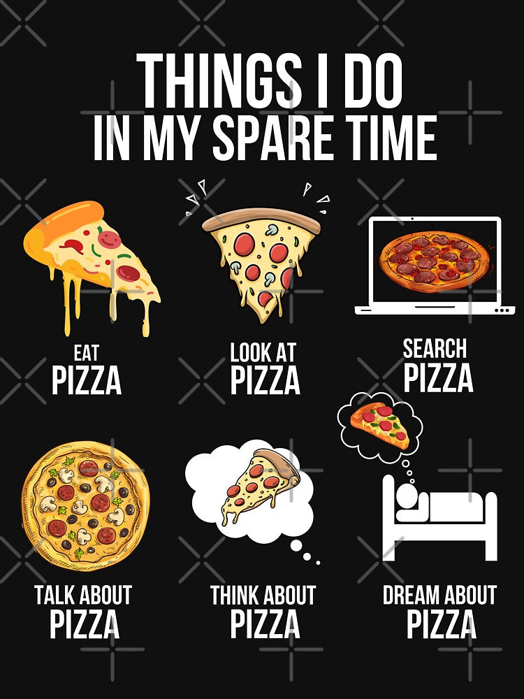 Things I do in my spare time - Crazy Pizza lover by diip T-Shirts, Hoodie, Sweatshirt | BlankRebels.com (Image 3)