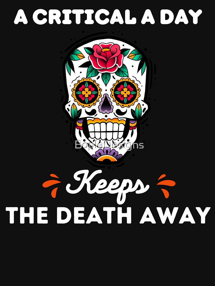 A Critical A Day Keeps The Death Away | Traditional Mexican Sugar Skull by BopleDesigns T-Shirts, Hoodie,... (Image 3)