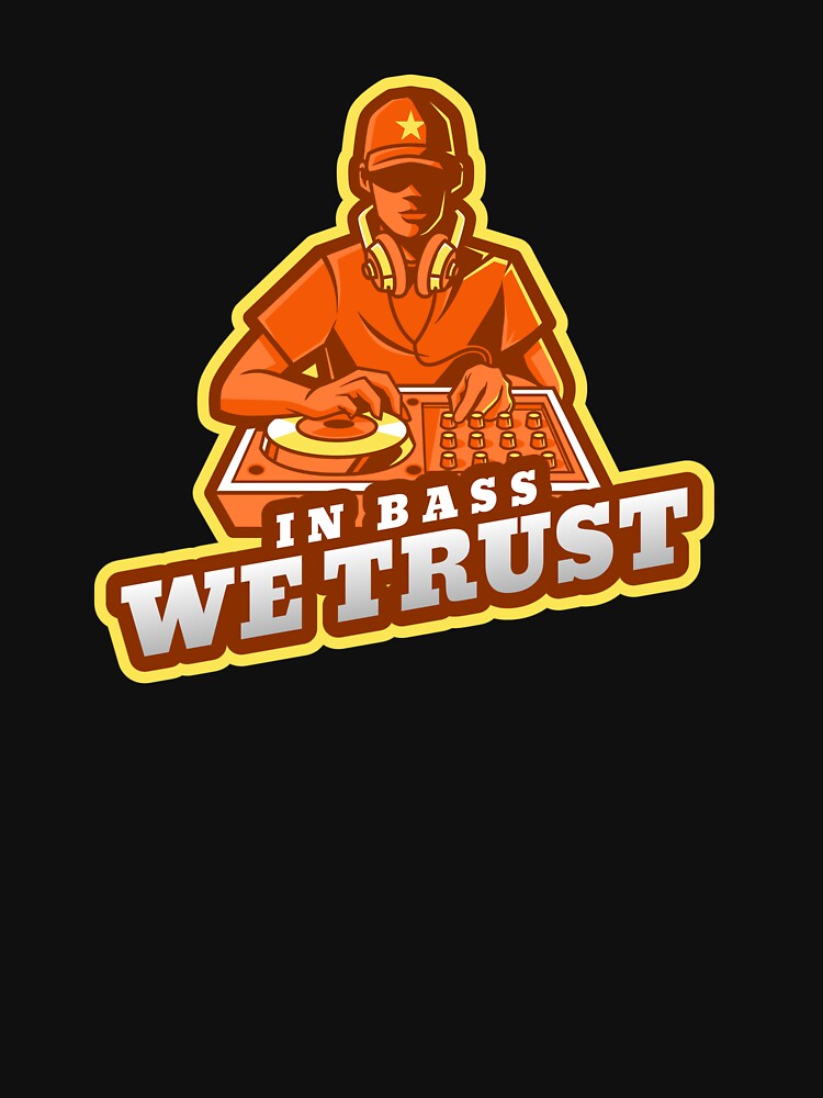 In Bass We Trust | DJ Gift by fcbdavis T-Shirts, Hoodie, Sweatshirt | BlankRebels.com (Image 3)