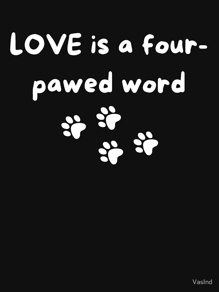 Love Is Four Pawed Word White T-Shirts, Hoodie, Sweatshirt