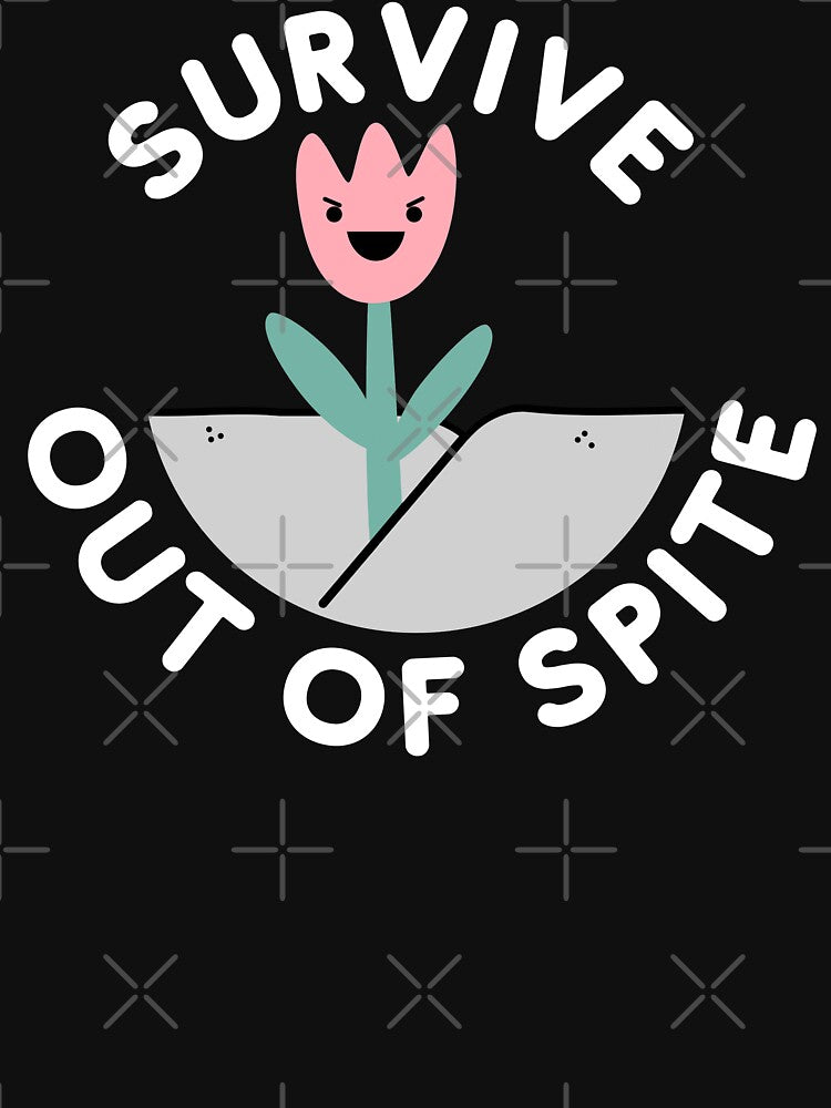 Survive Out Of Spite by S-JDesigns