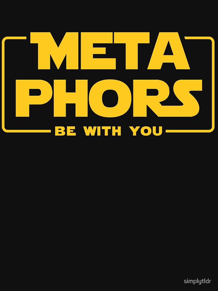 Metaphors Be With You - English Teacher Gift by simplytldr T-Shirts, Hoodie, Sweatshirt | BlankRebels.com (Image 3)