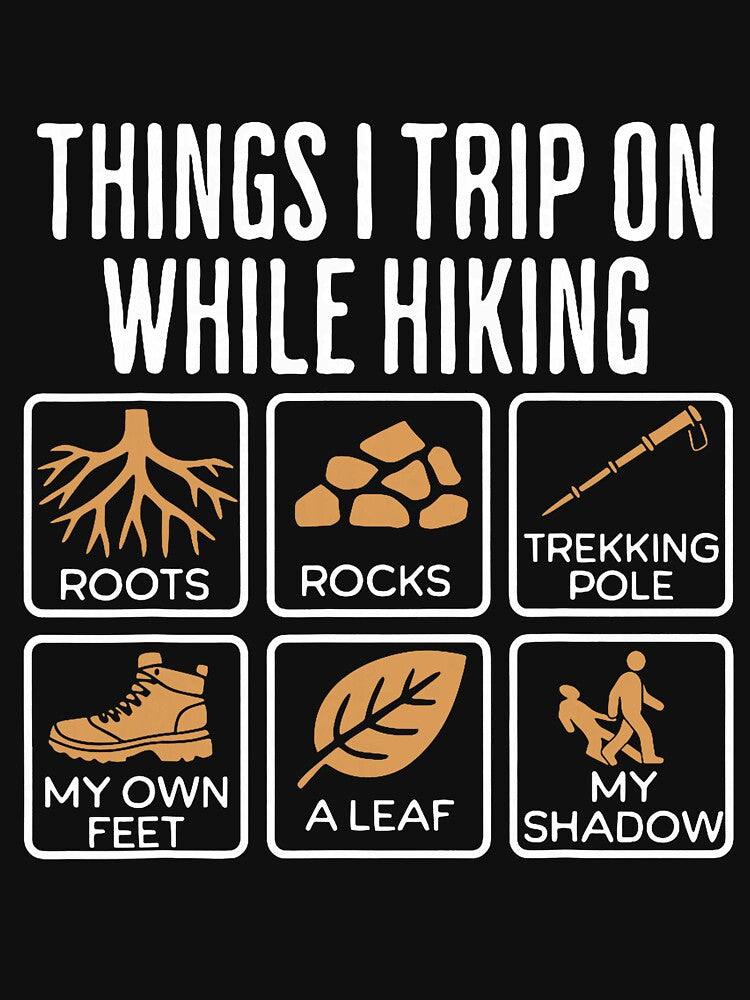 Things I Trip On While Hiking Roots Rocks Trekking Pole Hike by FrankBaird T-Shirts, Hoodie, Sweatshirt (Image 3)