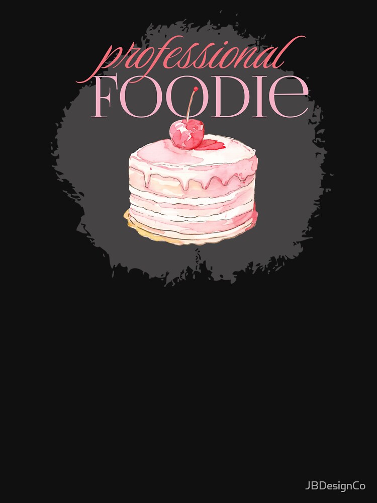 Professional Foodie by TropiCol Creations T-Shirts, Hoodie, Sweatshirt | BlankRebels.com (Image 3)