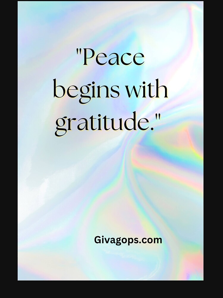 "Peace begins with gratitude." by CUTESTUFFnow T-Shirts, Hoodie, Sweatshirt | BlankRebels.com (Image 3)
