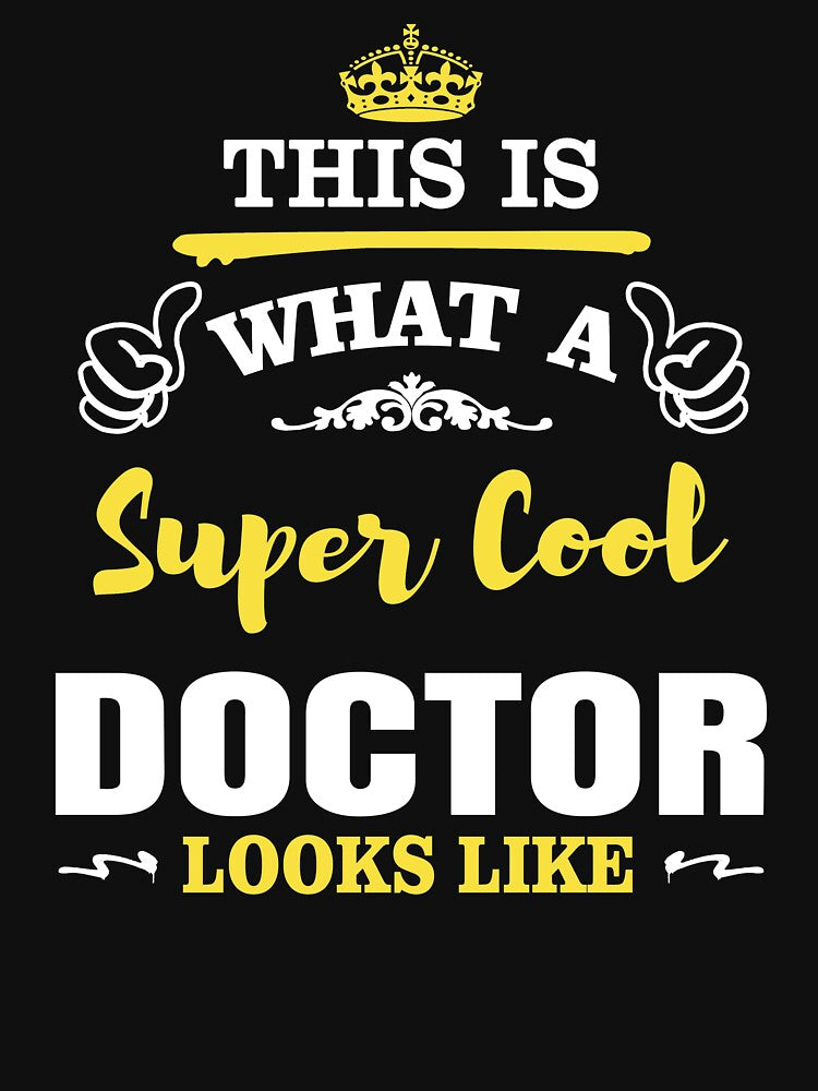 THIS IS WHAT A SUPER COOL DOCTOR LOOKS LIKE by T-shirtgallery T-Shirts, Hoodie, Sweatshirt | BlankRebels.com (Image 3)