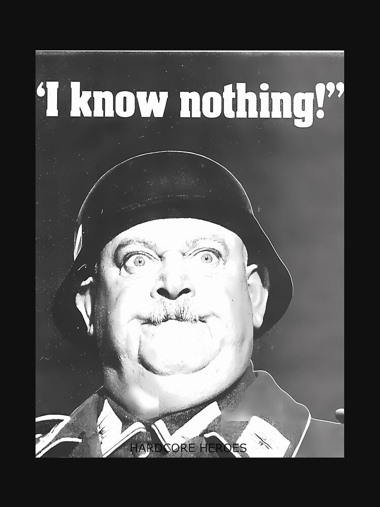 Sgt. Schul.tz "I Know Nothing" Meme by AnneRobel T-Shirts, Hoodie, Sweatshirt | BlankRebels.com (Image 3)