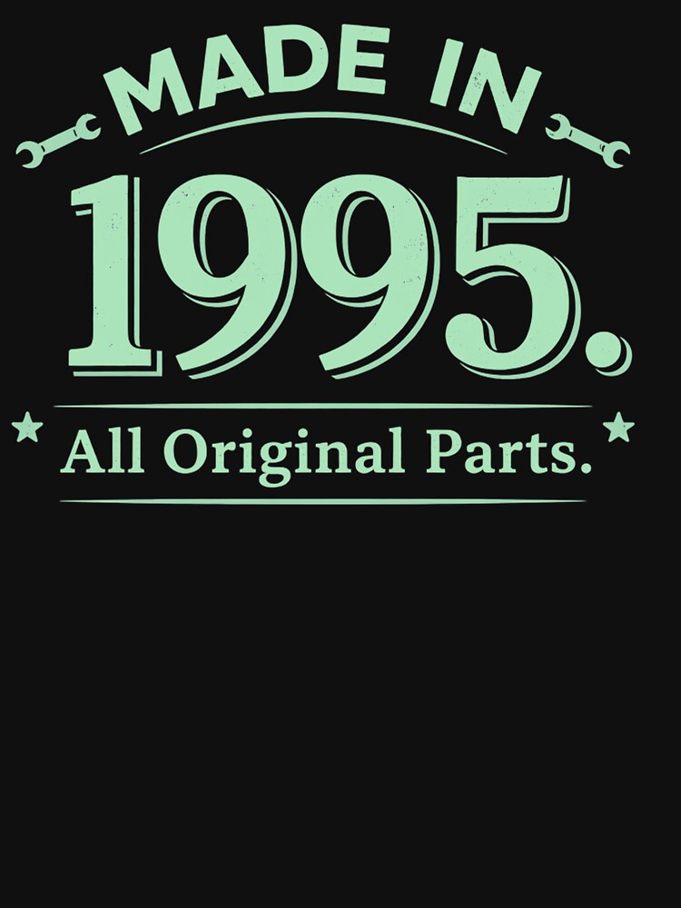 Made in 1995 All Original Parts Shirt, 30th Birthday Vintage Edition Tee, Retro 1995 Gift Idea by... (Image 3)