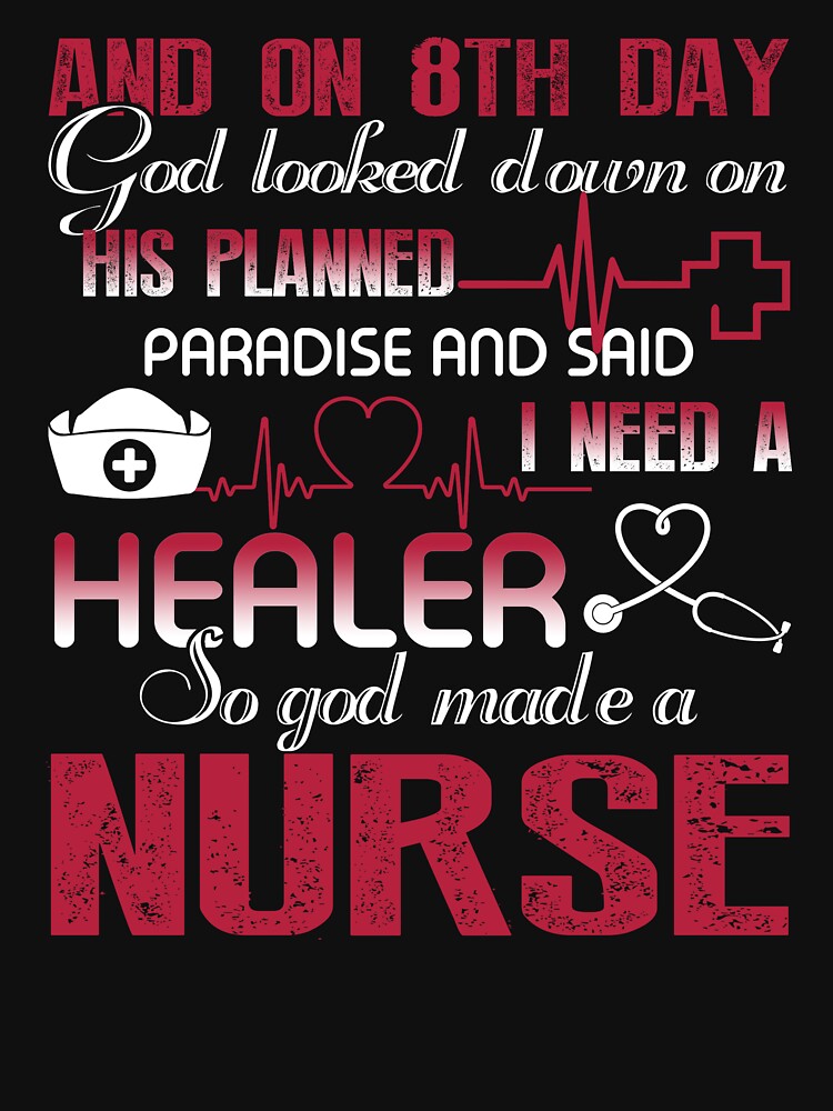 I Need A Healer So God Made A Nurse by UnknownArtistt T-Shirts, Hoodie, Sweatshirt | BlankRebels.com (Image 3)